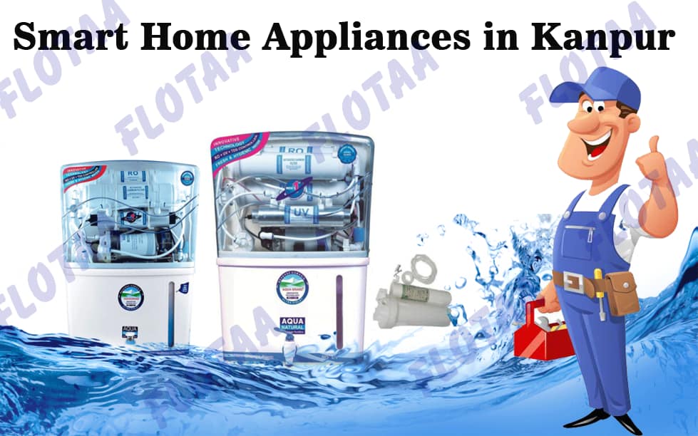 The Smartest Home Appliances Here in Kanpur